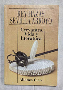 Cervantes : vida y literatura
