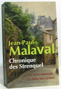 Chronique des Strenquel - Le vent mauvais, la folie des justes