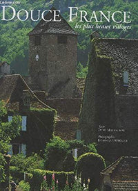 Douce France: Les plus beaux villages