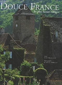 Douce France: Les plus beaux villages