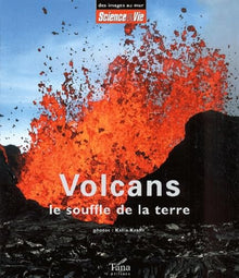 Volcans. Le Souffle De La Terre