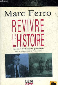 Revivre l'histoire: autour d'Histoire parallèle