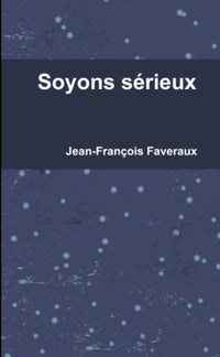 Soyons sérieux