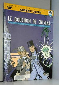 Arsène Lupin le bouchon de cristal