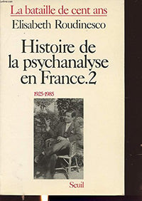 Histoire de la psychanalyse en France (1925-1985)