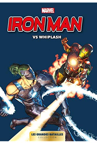 Marvel: Les Grandes Batailles  10 - Iron Man Vs Whiplash