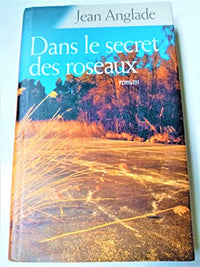Dans le secret des roseaux