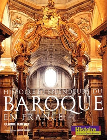 Histoire et splendeurs du baroque en France