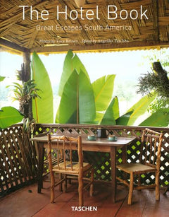 JU-GREAT ESCAPES SOUTH AMERICA THE HOTEL BOOK