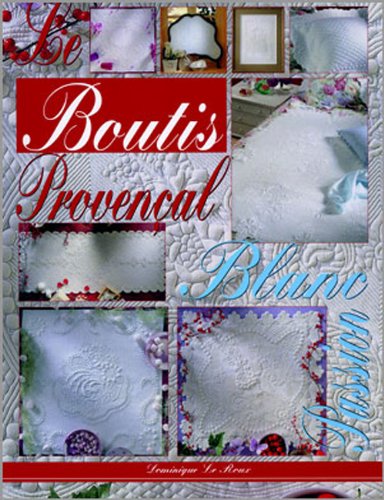 Le boutis provençal : Blanc passion