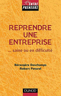 Reprendre une entreprise... saine ou en difficulté