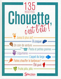 chouette c'est l'été : 135 recettes