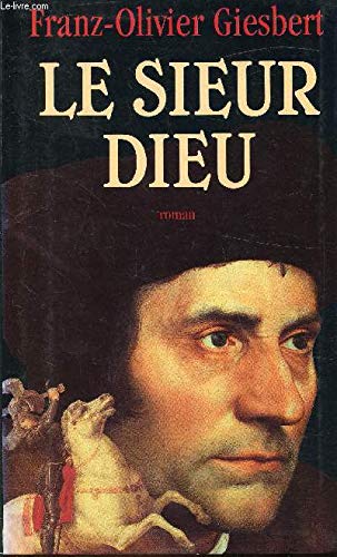 Le sieur Dieu. Roman.