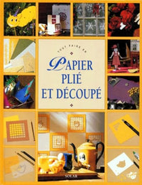 Tout faire en papier plié et découpé