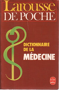 Dictionnaire de la médecine : Larousse de poche