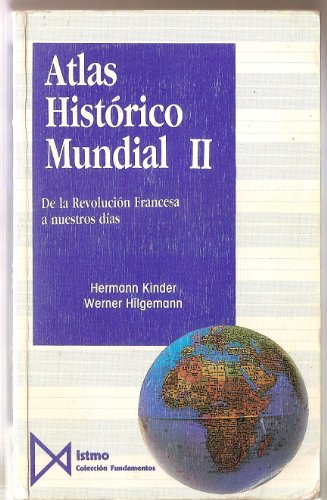Atlas histórico mundial II. De la Revolución francesa a nuestros días: 2