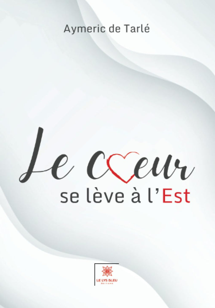 Le coeur se lève à l'Est