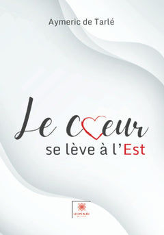 Le coeur se lève à l'Est