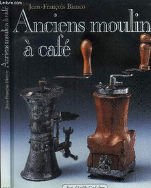 Anciens moulins à café