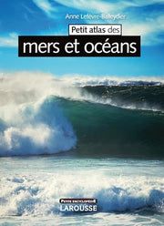 Petit atlas de la mer et des océans - Nouvelle édition
