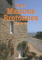 Les maisons bretonnes: Tiez Ar Vro