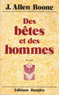 Des bêtes et des hommes. Apprenez à communiquer avec les animaux et à les comprendre: ils vous enseigneront le vrai sens de la vie.