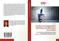 Carrière et enseignement technique aux États-Unis et en Chine