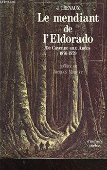 LE MENDIANT DE L ELDORADO