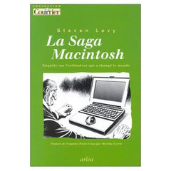 La saga Macintosch: Enquête sur l'ordinateur qui a changé le monde