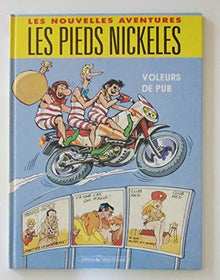 Les nouvelles aventures : Les Pieds Nickeles t2 : Voleurs de pub
