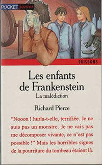 Les enfants de Frankenstein, tome 3. La malédiction