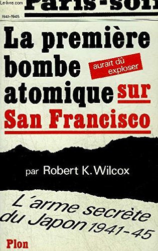 La première bombe atomique aurait dû exploser sur San Francisco