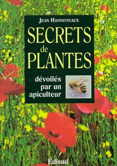 Secrets de plantes dévoilés par un apiculteur
