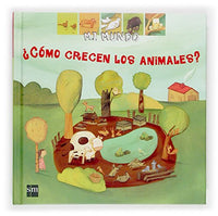 ¿Cómo crecen los animales?: 25 (Mi mundo)