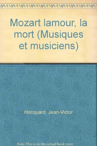 Mozart, l'amour, la mort