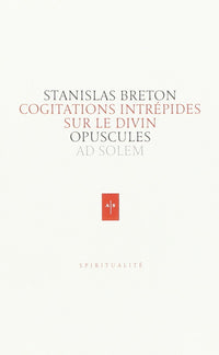 Cogitations intrépides sur le divin