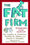 The Fat Firm: The Transformation of a Firm from Fat to Fit