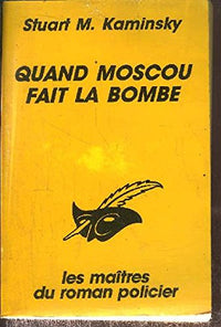 Quand Moscou fait la bombe