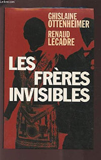 Les frères invisibles Enquête sur les dérives de la franc-maçonnerie