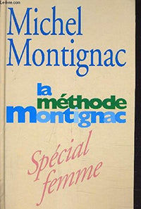 La méthode Montignac - Spécial femme