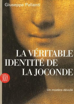 La véritable identité de la Joconde: Un mystère dévoilé