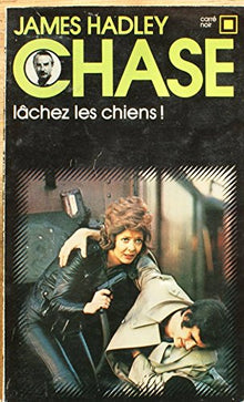 Lâchez les chiens