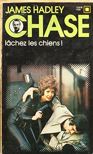Lâchez les chiens
