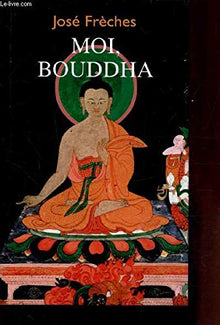 Moi, Bouddha