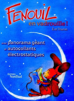 Fenouil en vadrouille !: Avec un panorama géant et des autocollants électrostatiques