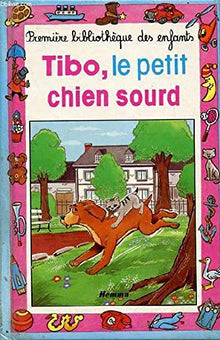 Tibo: Le petit chien sourd