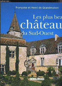 Les plus beaux châteaux du Sud-Ouest