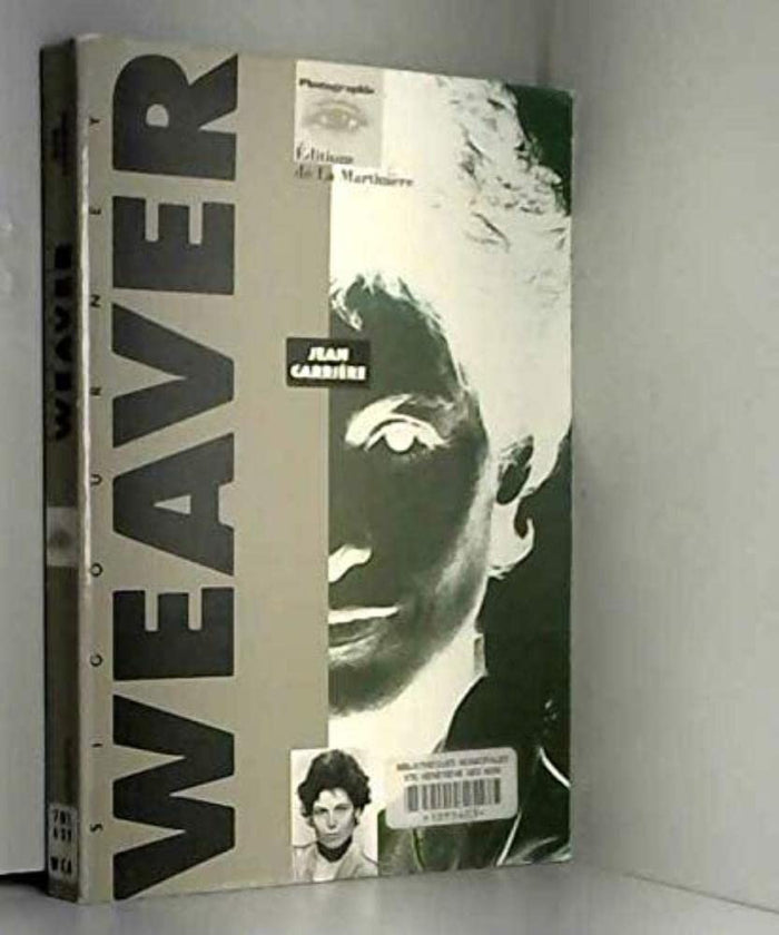 Sigourney weaver : Portrait et itinéraire d'une femme accomplie