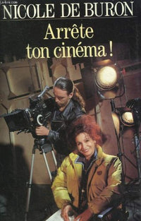 Arrête ton cinéma !