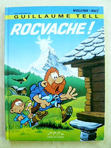 Les aventures de Guillaume Tell Rocvache!